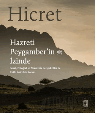 Hicret - Hazreti Peygamber’in İzinde (Ciltli)