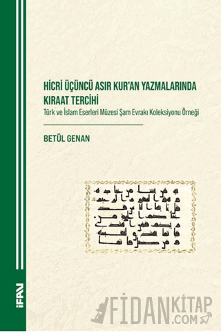 Hicri Üçüncü Asır Kur'an Yazmalarında Kıraat Tercihi