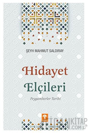 Hidayet Elçileri Peygamberler Tarihi