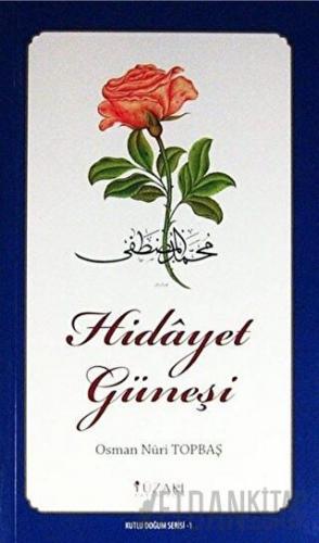 Hidayet Güneşi (Kuşe) - Kutlu Doğum Serisi 1