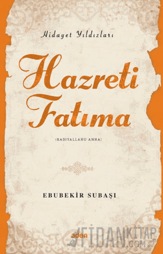 Hidayet Yıldızları - Hazreti Fatıma