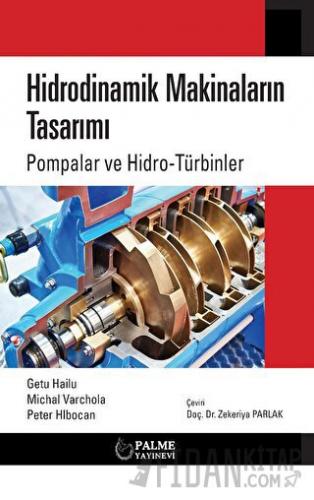 Hidrodinamik Makinaların Tasarımı Pompalar Ve Hidro-türbinler