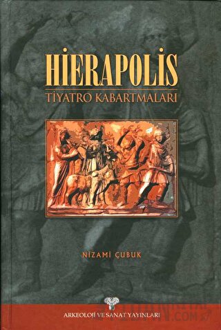 Hierapolis Tiyatro Kabartmaları (Ciltli)