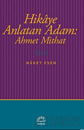 Hikaye Anlatan Adam: Ahmet Mithat