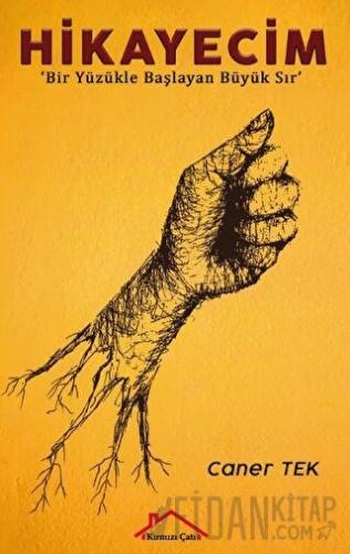 Hikayecim - Bir Yüzükle Başlayan Büyük Sır