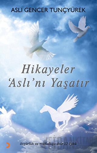 Hikayeler Aslı’nı Yaşatır