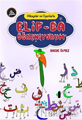 Hikayeler ve Oyunlarla Elif-Ba Öğreniyorum Rukiye Ölmez