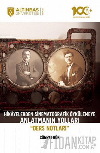 Hikayelerden Sinematografik Öykülemeye Anlatmanın Yolları