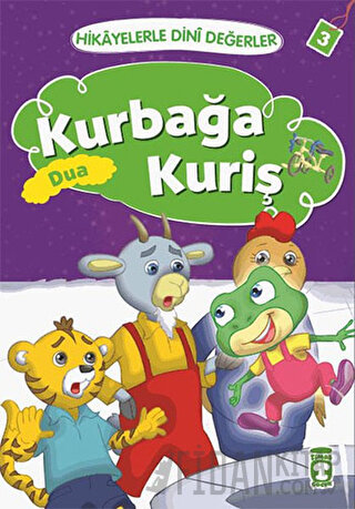 Hikayelerle Dini Değerler 3 - Kurbağa Kuriş Dua