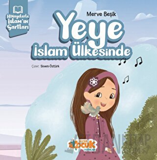 Hikayelerle İslam’ın Şartları - Yeye İslam Ülkesinde