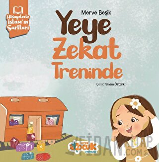 Hikayelerle İslam’ın Şartları - Yeye Zekat Treninde