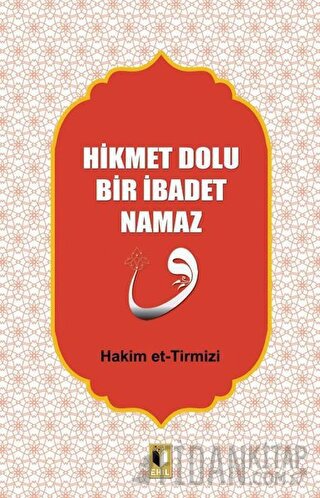 Hikmet Dolu Bir İbadet Namaz