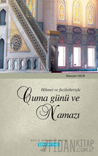 Hikmet ve Faziletleriyle Cuma Günü ve Namazı