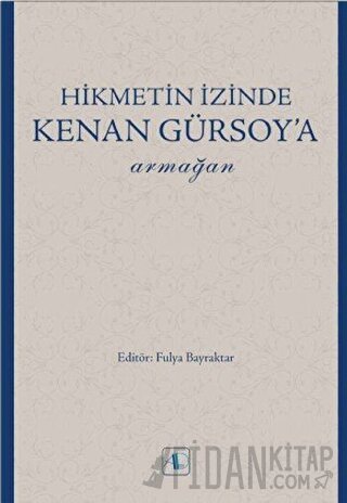 Hikmetin İzinde Kenan Gürsoy’a Armağan