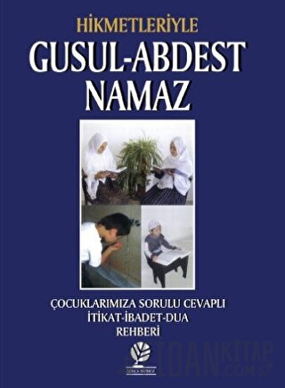 Hikmetleriyle Gusul - Abdest - Namaz