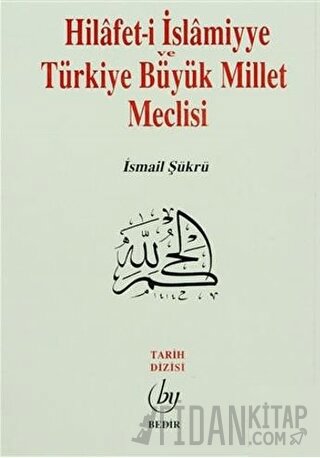 Hilafet- i İslamiyye ve Türkiye Büyük Millet Meclisi