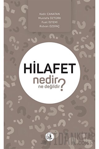 Hilafet Nedir Ne Değildir?