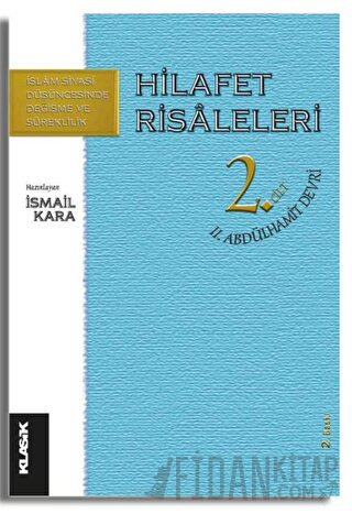 Hilafet Risaleleri 2. Cilt 2. Abdülhamit Devri