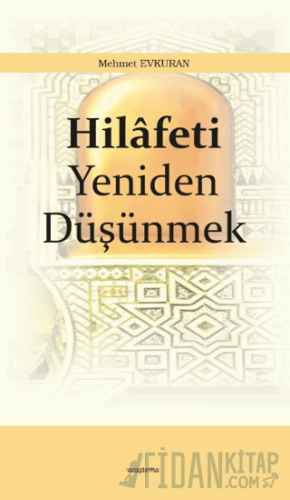 Hilâfeti Yeniden Düşünmek
