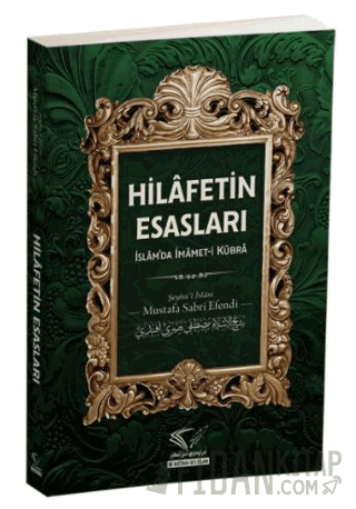 Hilafetin Esasları - İslam'da İmamet-i Kübra