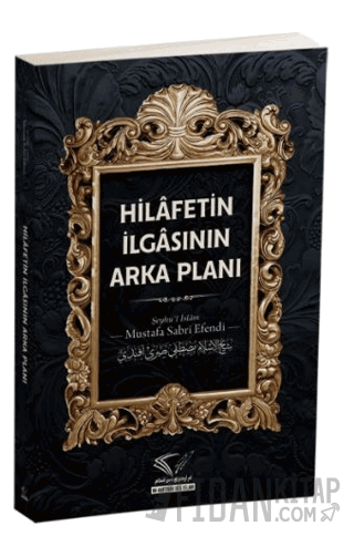 Hilafetin İlgasının Arka Planı