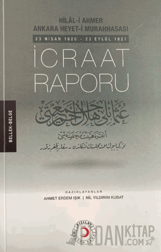 Hilal-i Ahmer Ankara Heyet-i Murahhasası İcraat Raporu
