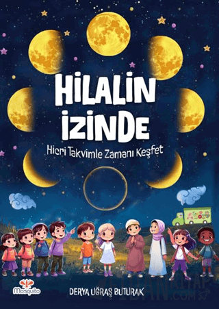 Hilal'in İzinde – Hicri Takvimle Zamanı Keşfet
