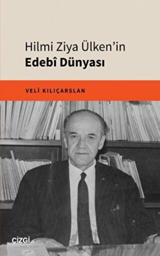 Hilmi Ziya Ülken'in Edebî Dünyası