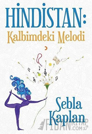 Hindistan: Kalbimdeki Melodi