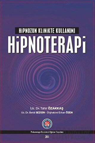 Hipnozun Klinikte Kullanımı : Hipnoterapi