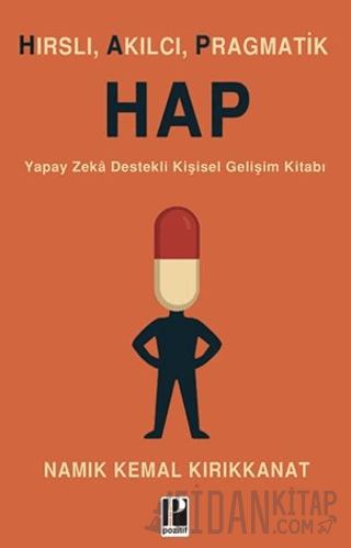 Hırslı Akılcı Pragmatik - HAP Namık Kemal Kırıkkanat