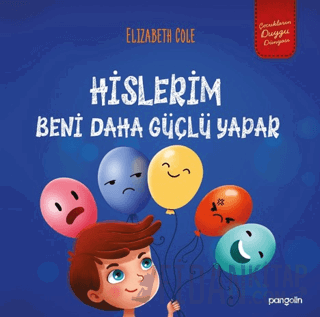 Hislerim Beni Daha Güçlü Yapar