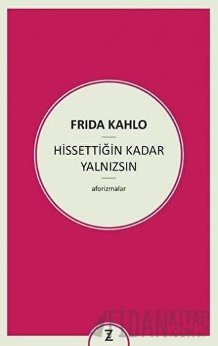 Hissettiğin Kadar Yalnızsın