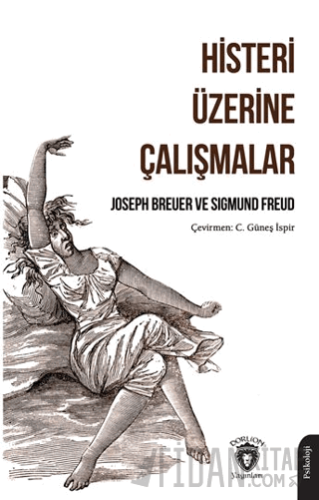 Histeri Üzerine Çalışmalar Sigmund Freud