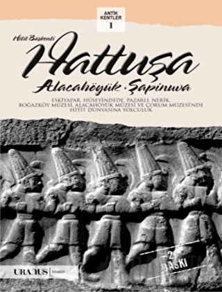 Hitit Başkenti Hattuşa / Alacahöyük-Şapinuva