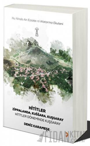 Hititler - Hititler Zamanında Kuşsaray