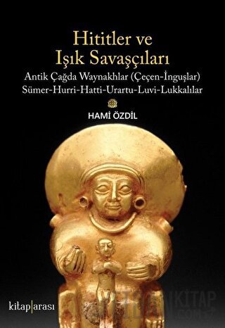 Hititler ve Işık Savaşçıları