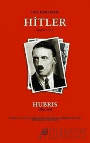 Hitler 1836-1936: Hubris 1. Cilt Ian Kershaw