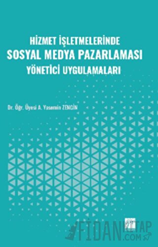 Hizmet İşletmelerinde Sosyal Medya Pazarlaması Yönetici Uygulamaları