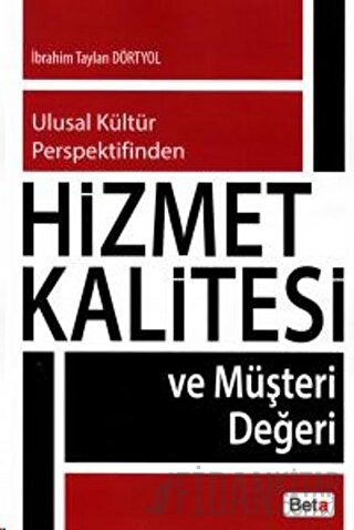 Hizmet Kalitesi ve Müşteri Değerleri