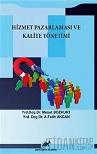 Hizmet Pazarlaması ve Kalite Yönetimi Fatih Akcan