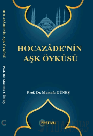Hocazade'nin Aşk Öyküsü Mustafa Güneş
