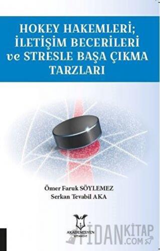 Hokey Hakemleri; İletişim Becerileri ve Stresle Başa Çıkma Tarzları