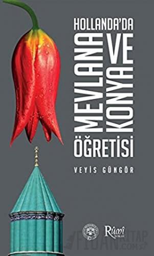 Hollanda’da Mevlana ve Konya Öğretisi