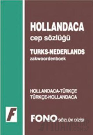 Hollandaca / Türkçe - Türkçe / Hollandaca Cep Sözlüğü Kolektif