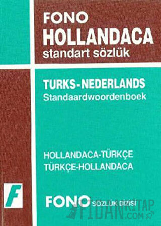 Hollandaca / Türkçe - Türkçe / Hollandaca Standart Sözlük