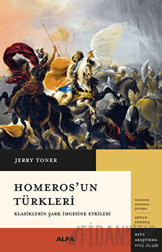 Homeros’un Türkleri Klasiklerin Şark İmgesine Etkileri Jerry Toner