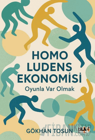 Homo Ludens Ekonomisi Oyunla Var Olmak
