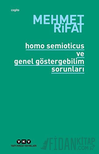 Homo Semioticus ve Genel Göstergebilim Sorunları