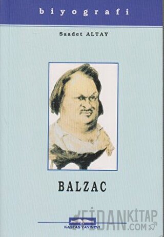 Honore De Balzac Hayatı Sanatı ve Eserleri